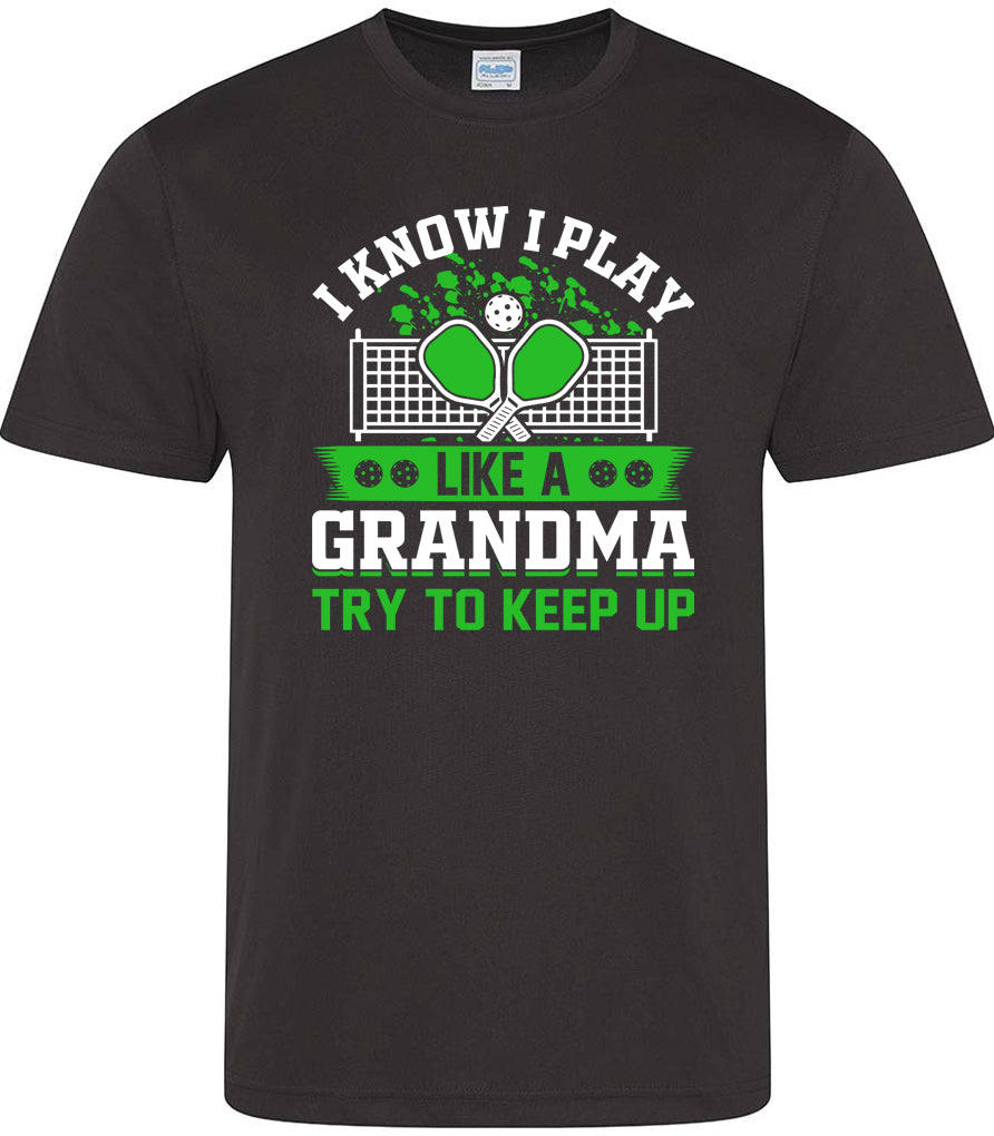 I Know I Play Like A Grandma Try To Keep Up