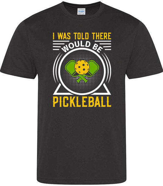 I Was Told There Would Be Pickleball